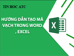 Học tin học văn phòng ở Thanh Hóa Bạn muốn tạo mã vạch nhanh chóng để dễ dàng cho việc quản lý kinh doanh của bạn? Vậy bạn đã biết cách chưa?