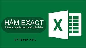 Hoc tin hoc van phong o Thanh Hoa Đề kiểm tra so sáng hai ô dẽ liệu trong excel, bạn cần sử dụng đến chức năng của hàm exact. Cấu trúc và