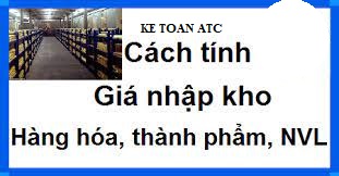 lop dao tao ke toan tai thanh hoa Gía trị hàng hóa trong nhiều trường hợp khác nhau sẽ được tính khác nhau, hôm nay kế toán ATC xin thông tin