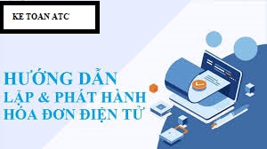 Học kế toán tại thanh hóa Bài viết sau đây kế toán ATC sẽ hướng dẫn cách lập hóa đơn điện tử mọi lúc mọi nơi nhé!