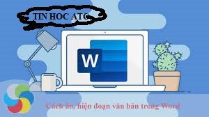 Học tin học văn phòng tại Thanh Hóa Học tin học văn phòng tại Thanh HóaBài viết dưới đây tin học ATC sẽ hướng dẫn bạn ẩn hiện những