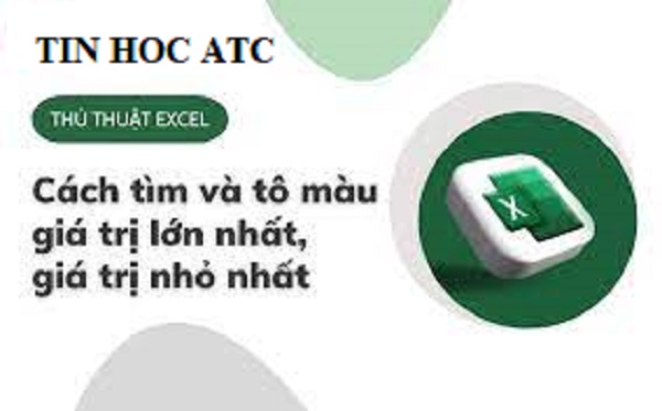 Trung tam tin hoc tai thanh hoa Bạn muốn tô màu giá trị lớn nhất nhỏ nhất trong excel? Tin học ATC sẽ thông tin đến bạn trong bài viết