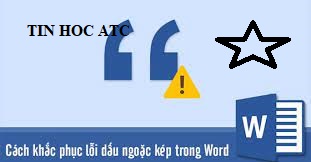 Trung tâm tin học tại thanh hóa Cách sửa lỗi dấu ngoặc kép trong word không phải a cũng biết và nó ảnh hưởng đến chất lượng văn