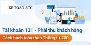 Học kế toán tại thanh hóa Tài khoản 131- phải thu khách hàng theo thông tư 200 được hạch toán như thế nào? Bài viết hôm nay kế toán