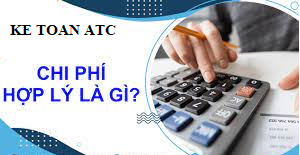 Học kế toán thuế tại Thanh Hoá Bài viết hôm nay chúng ta cùng đi tìm hiểu chi phí hợp lý là gì? Điều kiện xác định như thế nào nhé!Khái niệm