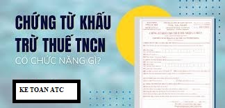 lop dao tao ke toan o thanh hoa Chứng từ khấu trừ thuế TNCN là gì? Các quy định về chứng từ này như thế nào? Chúng tacùng tìm hiểu