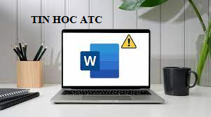 Học tin học văn phòng ở Thanh Hóa Bạn đang gặp vấn đề về lỗi không lưu được file word sau khi chỉnh sửa, tin học ATC xin gợi ý một số cách