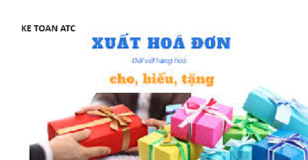 Học kế toán tại thanh hóa Xuất háo đơn hàng biếu tặng như thế nòa? Và được quy định ra sao? Bài viết hôm nay kế toán ATC