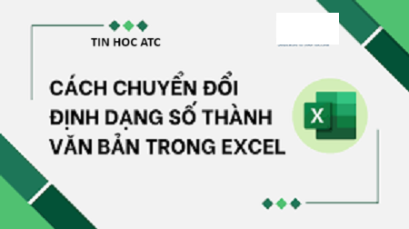 Học tin học văn phòng ở Thanh Hóa Nếu bạn muốn tìm phương pháp chuyển đổi định dạng number thành text thì