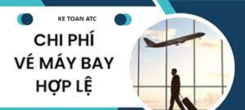 Hoc ke toan o thanh hoa Để chi phí vé máy bay hợp lệ thì cần thỏa mãn những điều kiện gì? Chúng ta cùng theo dõi bài viết sau để biết