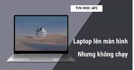 Học tin học ở thanh hóa Bạn đã từng gặp trường hợp laptop lên màn hình nhưng không chạy? Nguyên nhân và cách khắc phục như thế nào?Mời