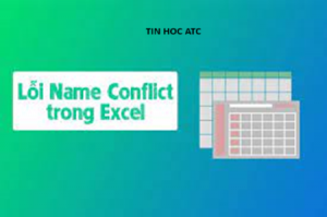 Hoc tin hoc o thanh hoa Khi file của bạn xuất hiện lỗi Name Conflict, bạn hãy xử lý như sau nhé! Lỗi Name Conflict trong E
