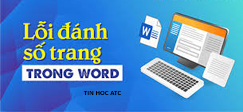 Trung tâm tin học tại thanh hóa Nếu bạn đang gặp tình trạng word đánh số trang bị lặp lại, đừng lo lắng nhé, tin học ATC xin