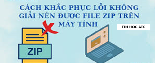 Trung tâm tin học tại thanh hóa Bạn đang không giản nén được file zip trên máy tính của mình, làm sao để xử lý tình huống này? Mời bạn