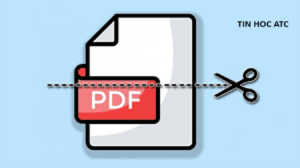 Học tin học tại thanh hóa Bạn đang muốn cắt file PDF theo mong muốn? Tin học ATC xin giới thiệu bạn 2 cách cắt miễn phí sau đây, mời bạn