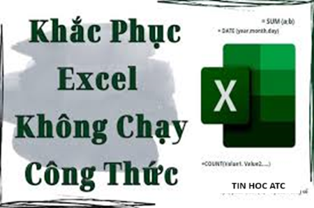 Học tin học văn phòng ở Thanh Hóa Bạn nhập đúng công thức trong excel nhưng excel không thực hiện được phép tính? Tin học ATC có cách