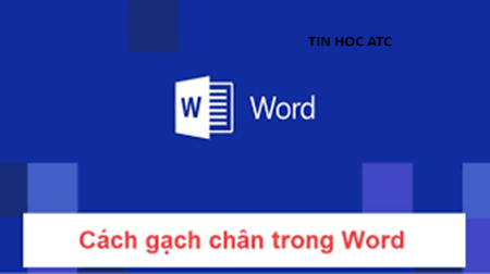 Hoc tin hoc cap toc o thanh hoa Bạn muốn gạch chân dưới những từ quan trọng? Tin học ATC xin gợi ý một số cách sau nhé!Gạch chân