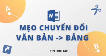 Trung tâm tin học tại thanh hóa Xin chào các bạn, hôm nay tin học ATC xin chia sẽ đến bạn đọc về cách chuyển văn  bản thành bảng trong word,