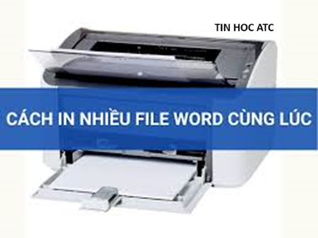 Học tin học tại thanh hóa Bạn muốn in nhiều file word cùng lúc? Nếu chưa biết cách làm bạn hãy tham khảo cách làm sau nhé!