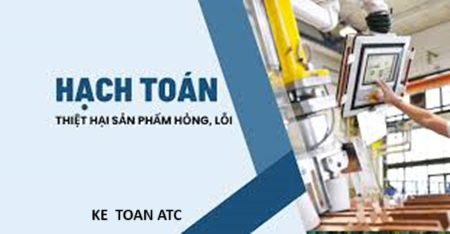 Học kế toán tại thanh hóa Thiệt hại từ sản phẩm là hoạt động có thể xảy ra ở doanh nghiệp sản xuất, để quản lý tốt thiệt hại này kế toán