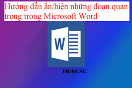 Học tin học tại thanh hóa Nếu bạn chưa biết cách ẩn hoặc hiện đoạn văn bản trong word, mời bạn tham khảo bài viết dưới đây nhé!1. Cách ẩn