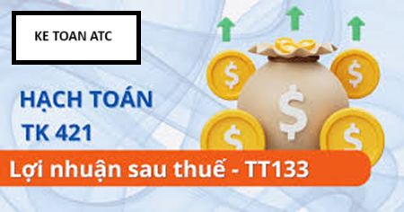 Học kế toán tại thanh hóa Tài khoản 421 theo thông tư 133 được hạch toán như thế nào? Mời các bạn theo dõi bài viết sau để biết câu trả