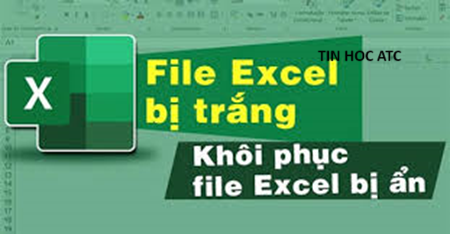 Học tin học văn phòng ở Thanh Hóa File excel của bạn đang bị trắng và bạn đang không biết phải khắc phục thế nào? Yên tâm ATC có