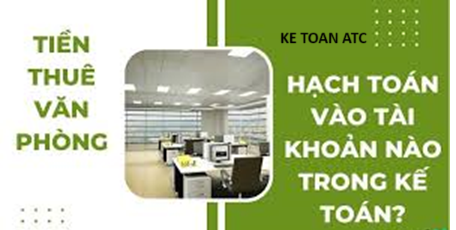 Học kế toán tại thanh hóa Chi phí thuê văn phòng, nhà xưởng thì hạch toán như thế nào? Mời các bạn theo dõi bài viết sau đây nhé!