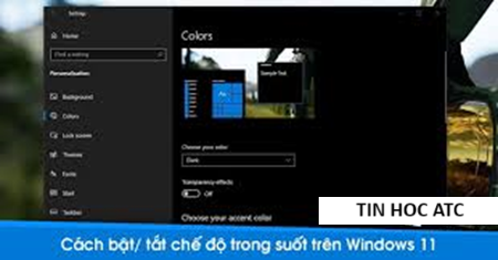 Học tin học văn phòng ở Thanh Hóa Bạn có thể tắt hiệu ứng trong suốt trên win 11 nếu bạn muốn, cách làm như sau:Cách tắt hiệu ứng trong