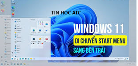 Học tin học văn phòng ở Thanh Hóa Nếu bạn muốn di chuyển các biểu tượng trên taskbar sang trái trên win 11, bạn hãy thử làm theo cách