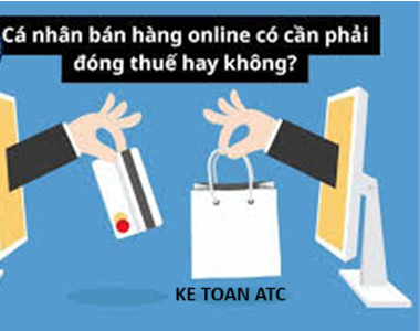 Học kế toán thuế ở Thanh Hóa Bán hàng online là một kênh bán hàng khá hot hiện nay, vậy bán hàng online có cần phải kê khai và