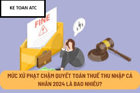 Trung tam ke toan tai thanh hoa Nộp thuế và quyết toán thuế thu nhập cá nhân là nghĩa vụ, và khi chậm quyết toán cá nhân có bị phạt? Và