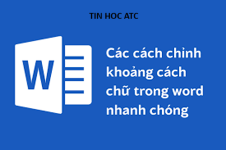 Hoc tin hoc tai thanh hoa Khi soạn thảo văn  bản bạn cần biết cách để chỉnh khoảng cách chữ, sau đây tin học ATC xin chia sẽ cách làm nhé!