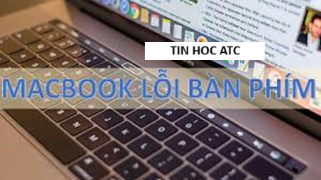 Học tin học văn phòng ở Thanh Hóa Trong trường hợp macbook bị lỗi bàn phím thì sẽ xử lý như thế nào? Mời bạn tham khảo bài viết dưới đây nhé!