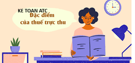 Hoc kế toán thực hành ở thanh hóa Thế nào là thuế trực thu ? Kế toán ATC sẽ thông tin đến bạn đọc trong bài viết dưới đây nhé !Thuế trực