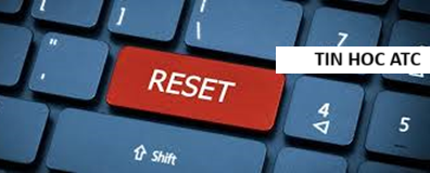 Hoc tin hoc cap toc o thanh hoa Làm thế nào để reset máy tính hiệu quả mà không mất dữ liệu? Mời bạn tham khảo bài viết dưới đây nhé!