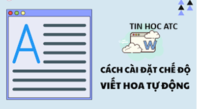 Trung tâm tin học tại thanh hóa Để tăng tốc cho quá trình soạn thảo văn bản, bạn hãy dùng tính năng tự sửa chữ viết hoa trong word, cách dùng
