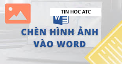 Trung tâm tin học tại thanh hóa Bài viết hôm nay tin học ATC xin chia sẻ đến bạn đọc cách để chèn ảnh vào trong word, mời các bạn