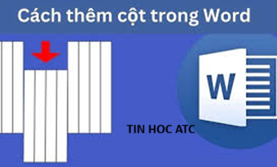 Học tin học tại thanh hóa Cách thêm cột trong word như thế nào? Có thể bạn chưa biết, mời bạn tham khảo cách làm sau đây:Thêm thủ công: