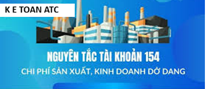 Học kế toán thực hành tại thanh hóa Tài khoản 154 – Chi phí sản xuất, kinh doanh dở dang là một trong những tài khoản kế toán quan trọng,