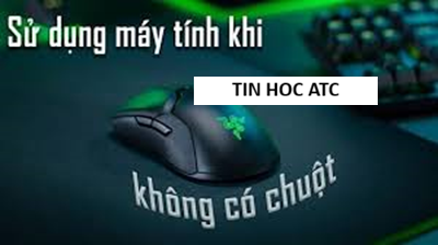 Học tin học văn phòng ở Thanh Hóa Mouse Keys là một tính năng hỗ trợ sẵn có trên hệ điều hành, cho phép người dùng sử dụng bàn phím