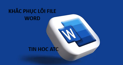 Học tin học thực hành ở thanh hóa Đang tập trung soạn thảo hợp đồng, báo cáo hay tài liệu quan trọng thì file Word đột ngột báo lỗi không
