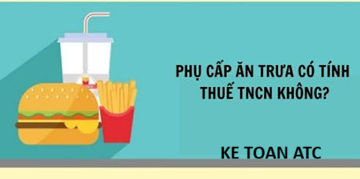 Học kế toán tại thanh hóa Trong chính sách đãi ngộ của doanh nghiệp, phụ cấp ăn trưa, ăn giữa ca là khoản hỗ trợ quen thuộc nhằm tái tạo sức